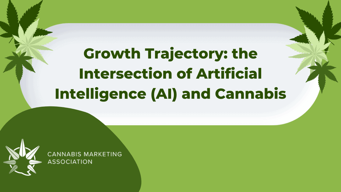 Growth Trajectory: the Intersection of Artificial Intelligence (AI) and Cannabis